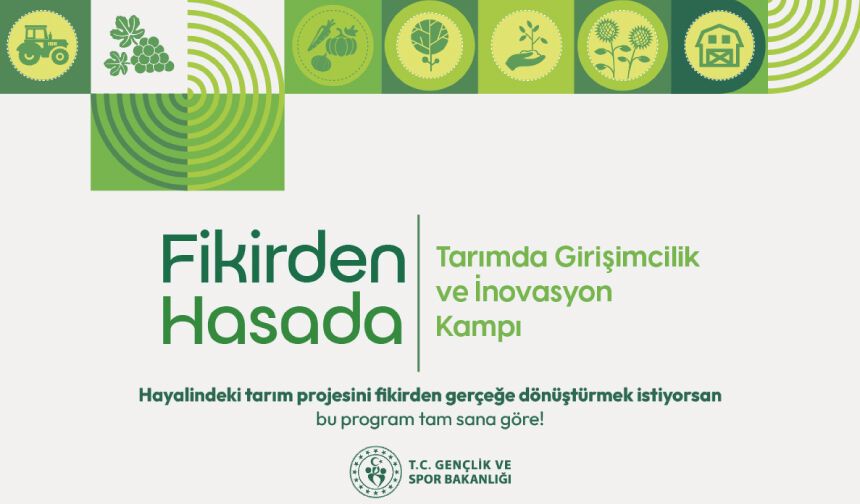 Fikirden Hasada: Tarımda Girişimcilik ve İnovasyon Kampı 2026 Başvuruları Başladı!