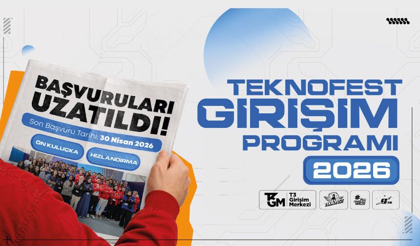 TEKNOFEST Girişim Programı 2026 Başvuruları Uzatıldı