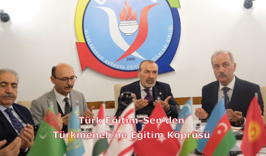 Türk Eğitim-Sen’den Türkmeneli’ne Eğitim Köprüsü