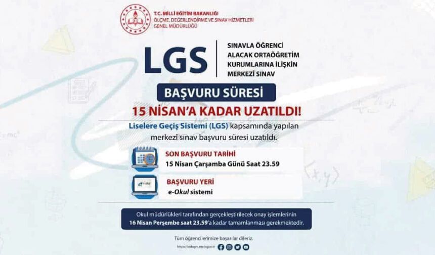 Liselere Geçiş Sistemi (LGS) kapsamındaki merkezi sınavın başvuru süresi uzatıldı
