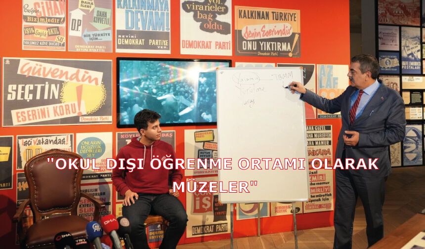 "Okul Dışı Öğrenme Ortamı Olarak Müzeler"