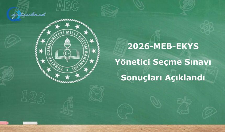 2026-MEB-EKYS Yönetici Seçme Sınavı Sonuçları Açıklandı