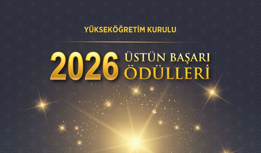 2026 Yılı YÖK Üstün Başarı Ödüllerine Başvurular Başlıyor