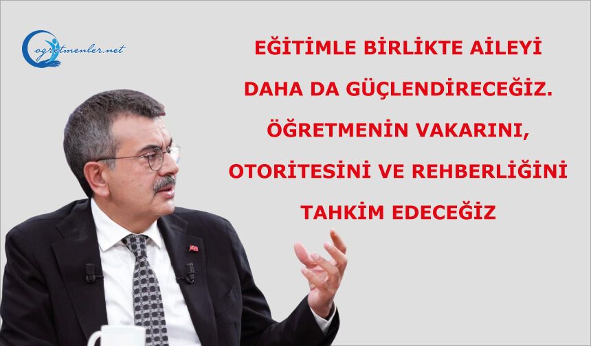 Öğretmenin vakarını, otoritesini ve rehberliğini tahkim edeceğiz