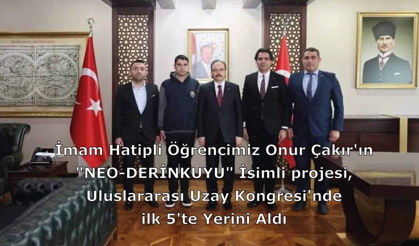 Onur Çakır'ın "NEO-DERİNKUYU" İsimli projesi, Uluslararası Uzay Kongresi'nde ilk 5'te Yerini Aldı