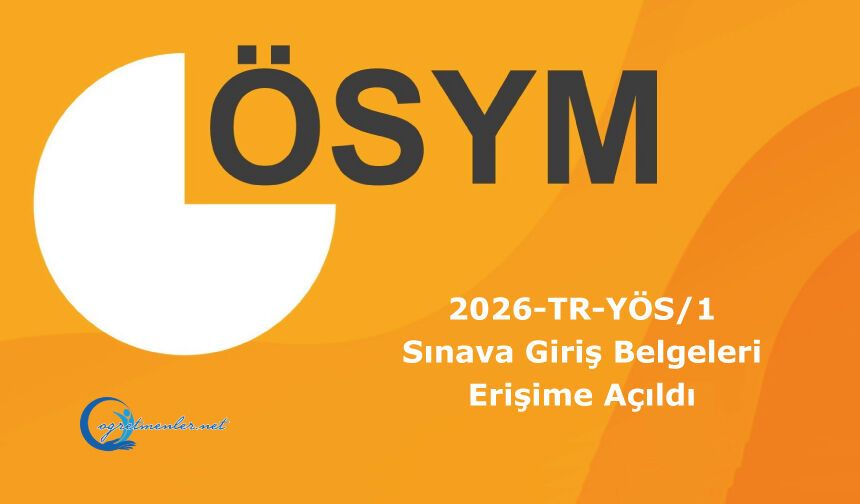 2026-TR-YÖS/1: Sınava Giriş Belgeleri Erişime Açıldı