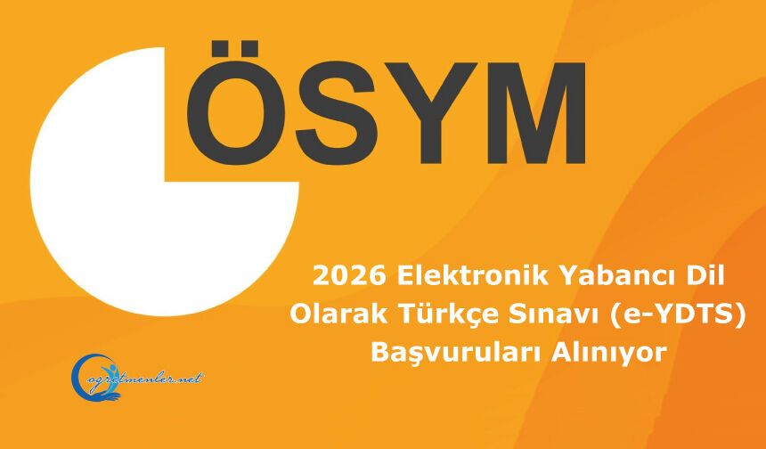 2026 Elektronik Yabancı Dil Olarak Türkçe Sınavı (e-YDTS): Başvuruları Alınıyor
