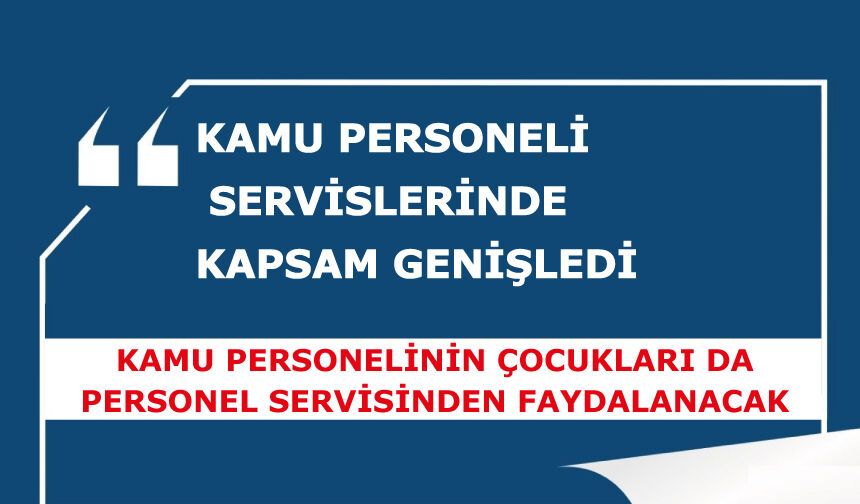 Personel Servislerinde Kapsam Genişledi