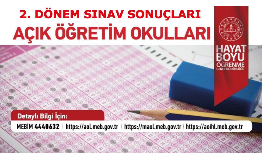 Açık Öğretim Okulları 2. Dönem Sınav Sonuçları Açıklandı