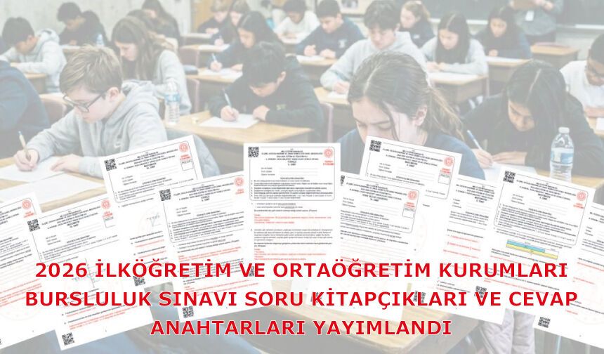 İlköğretim ve Ortaöğretim Kurumları Bursluluk Sınavı (İOKBS) soru kitapçıkları ve cevap anahtarları yayımlandı