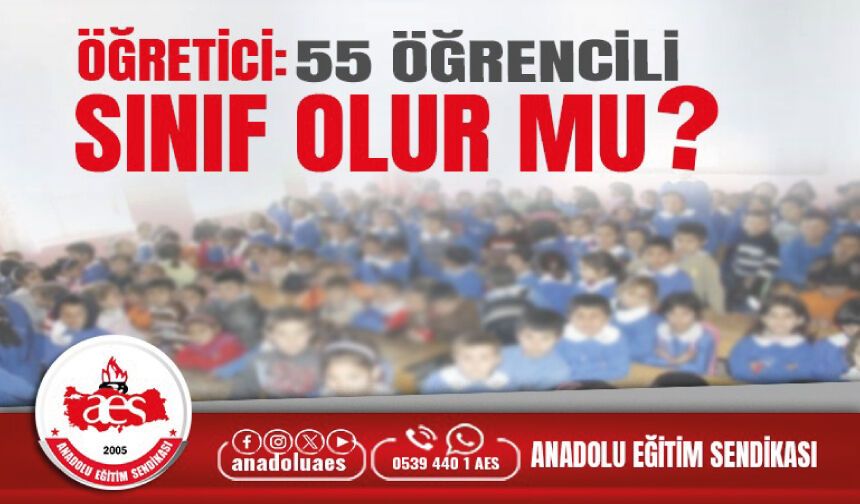 55 Öğrencili Sınıf Olur Mu?