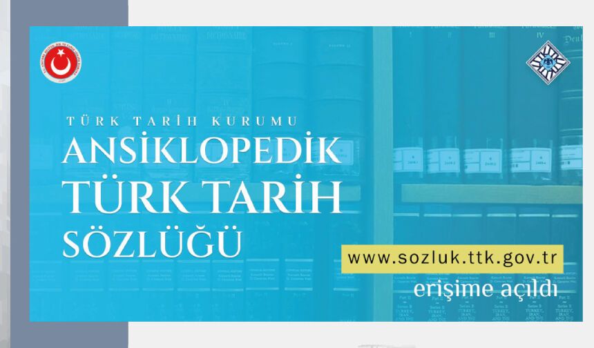 Türk Tarih Kurumu Ansiklopedik Türk Tarih Sözlüğü Erişime Açıldı!