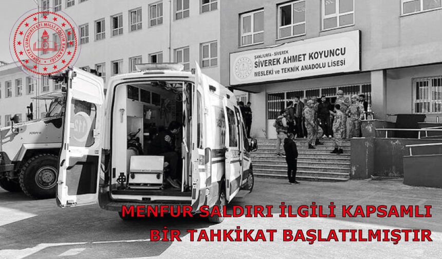 Menfur saldırıyla ilgili kapsamlı bir tahkikat başlatılmıştır