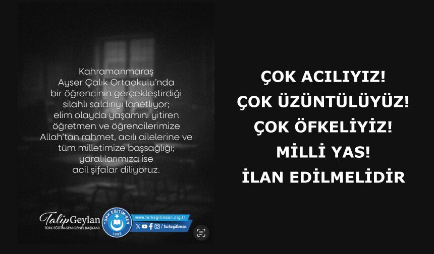 Çok acılıyız! Çok üzüntülüyüz! Çok öfkeliyiz! MİLLİ YAS! ilan edilmelidir