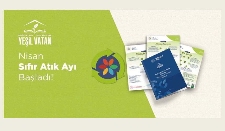 Yeşil Vatan Etkinlikleri Kapsamında Nisan Ayının Teması: "Sıfır Atık"
