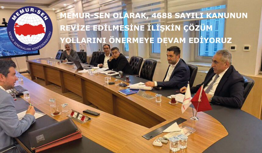 Memur-Sen olarak, 4688 sayılı Kanunun Revize Edilmesine İlişkin çözüm yollarını önermeye devam ediyoruz