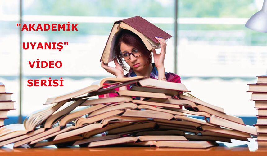 "Akademik Uyanış" Video Serisi