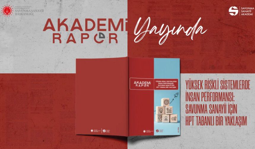 Yüksek Riskli Sistemlerde İnsan Performansı: Savunma Sanayii İçin HPT Tabanlı Bir Yaklaşım