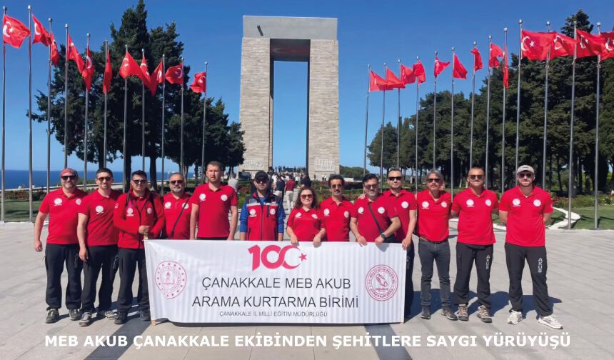 MEB AKUB Çanakkale Ekibinden Şehitlere Saygı Yürüyüşü