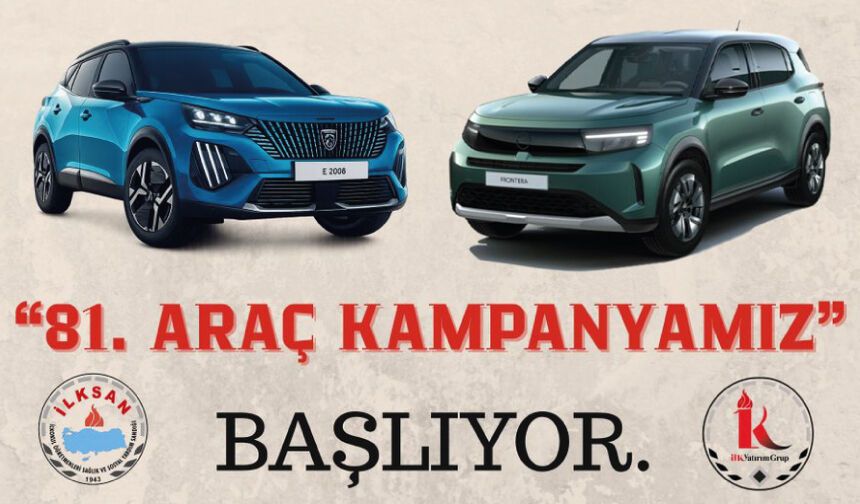 81. ARAÇ KAMPANYAMIZ BAŞLIYOR