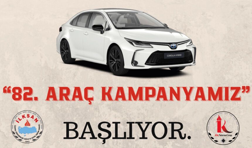 82. ARAÇ KAMPANYAMIZ BAŞLIYOR