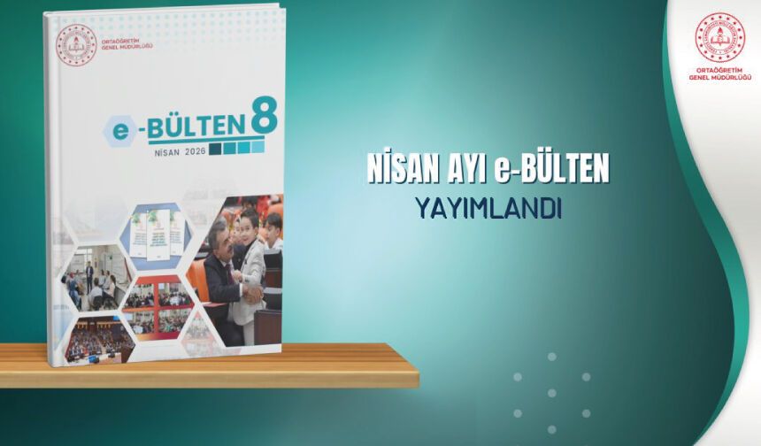 e-Bülten Nisan 2026 sayısını sizlerle buluşturduk