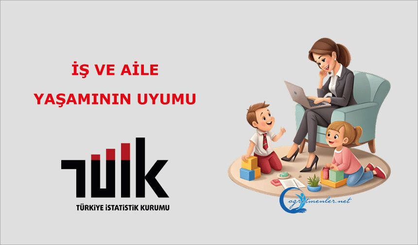 İş ve Aile Yaşamının Uyumu