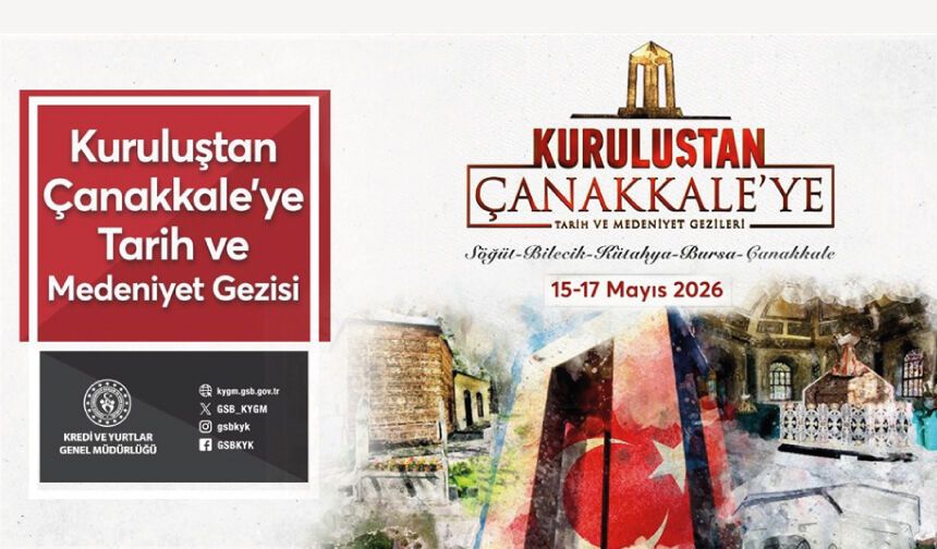 Kuruluştan Çanakkale'ye Tarih ve Medeniyet Gezisi