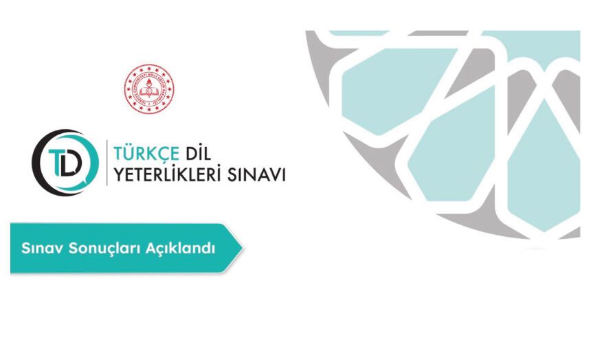 Türkçe Dil Yeterlikleri e-Sınavı'nın (TÜRKÇEDİL) sonuçları açıklandı