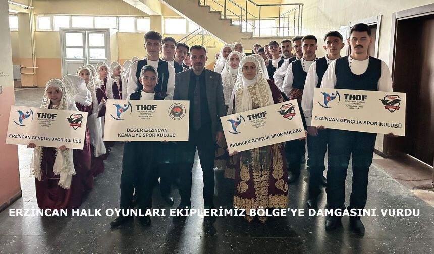 ERZİNCAN HALK OYUNLARI EKİPLERİMİZ BÖLGE'YE DAMGASINI VURDU