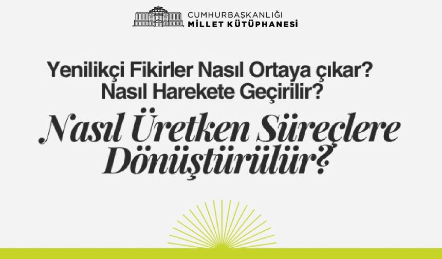 Yenilikçi Fikirler Nasıl Ortaya Çıkar?