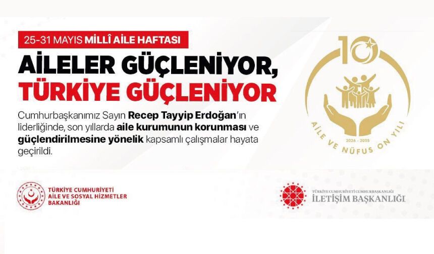 Aile; sevgiyi, merhameti ve değerleri yaşatan ilk eğitim yuvasıdır.
