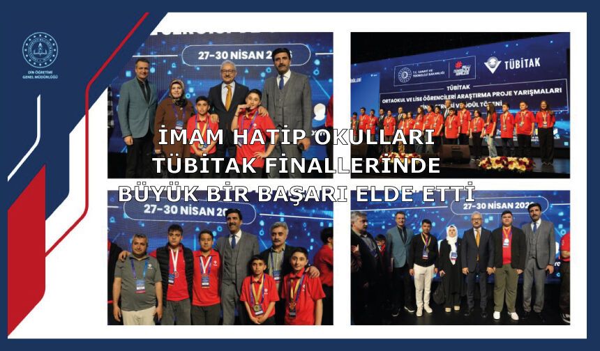İmam Hatip Okulları TÜBİTAK Finallerinde Büyük Bir Başarı Elde Etti