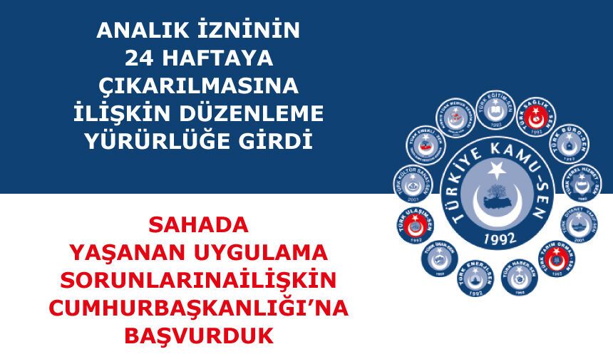 Analık izninin 24 haftaya çıkarılmasına ilişkin Cumhurbaşkanlığı’na başvurduk