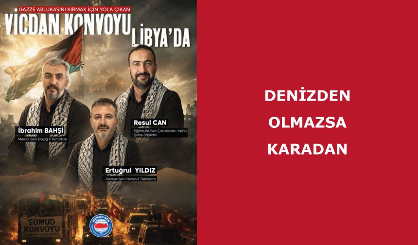 DENİZDEN OLMAZSA KARADAN