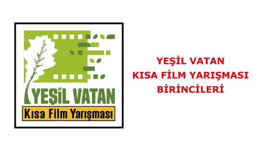 Yeşil Vatan Kısa Film Yarışması Birincileri