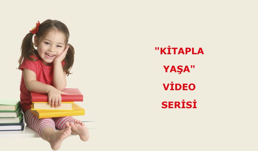 "Kitapla Yaşa" Video Serisi