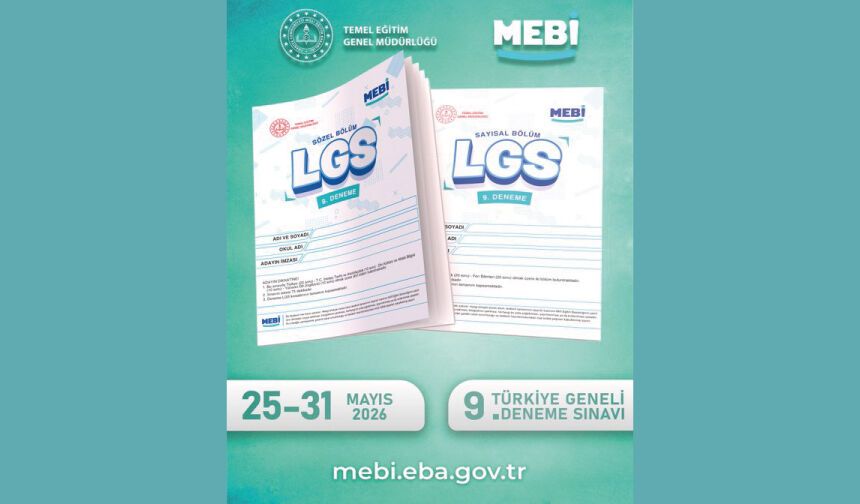 9. Türkiye Geneli LGS Deneme Sınavı, 25–31 Mayıs 2026 tarihleri arasında MEBİ’de