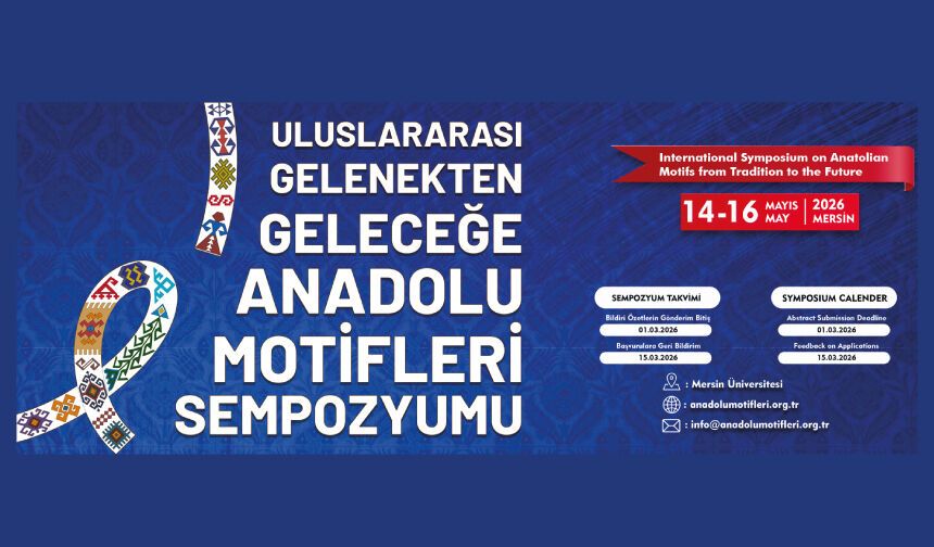 Uluslararası Gelenekten Geleceğe Anadolu Motifleri Sempozyumu
