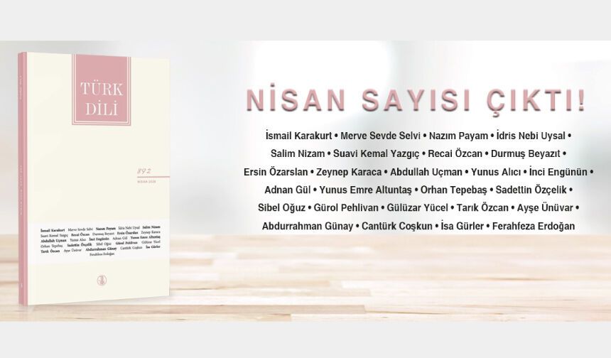 Türk Dili’nin Nisan Sayısı Yayımlandı
