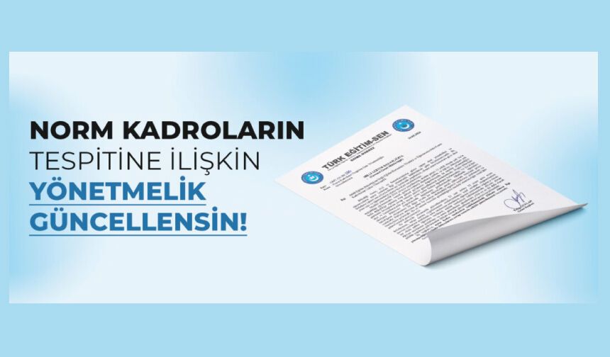 Norm Kadroların Tespitine İlişkin Yönetmelik  Güncellensin!