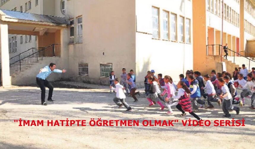 "İmam Hatipte Öğretmen Olmak" Video Serisi