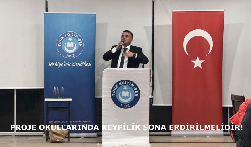 PROJE OKULLARINDA KEYFİLİK SONA ERDİRİLMELİDİR!