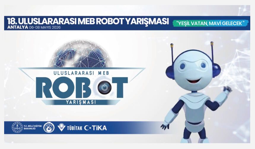 18. Uluslararası MEB Robot Yarışması, 6-8 Mayıs, Antalya