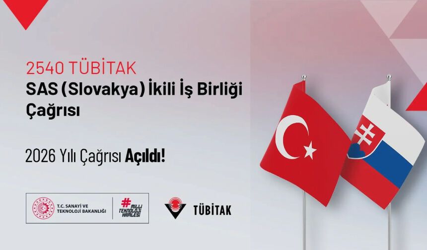 2540 TÜBİTAK–SAS (Slovakya) İkili İş Birliği Çağrısı Açıldı