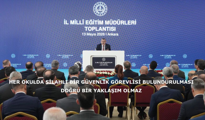 Her okulda silahlı bir güvenlik görevlisi bulundurulması doğru bir yaklaşım olamaz