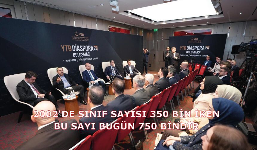2002'de sınıf sayısı 350 bin iken bu sayının bugün 750 bindir