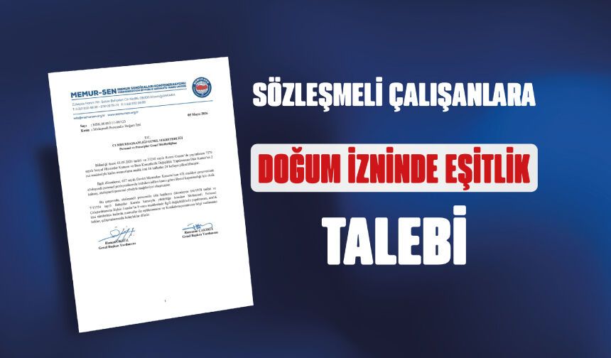 Sözleşmeli Çalışanlara Doğum İzninde Eşitlik Talebi