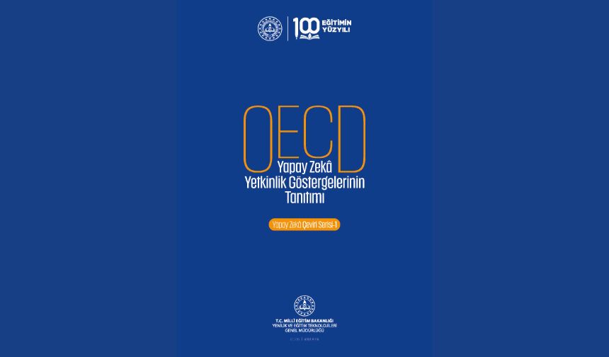 “OECD Yapay Zekâ Yetkinlik Göstergelerinin Tanıtımı” Raporu Türkçeye Kazandırıldı!