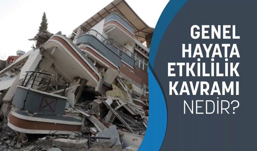 Genel Hayata Etkililik Kavramı Nedir ?